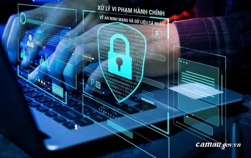 Triển khai quy định xử phạt vi phạm về an ninh mạng và bảo vệ dữ liệu cá nhân