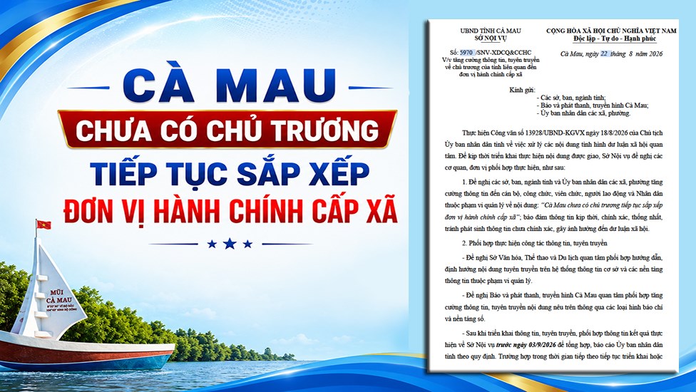 Cà Mau chưa có chủ trương tiếp tục sắp xếp đơn vị hành chính cấp xã 
