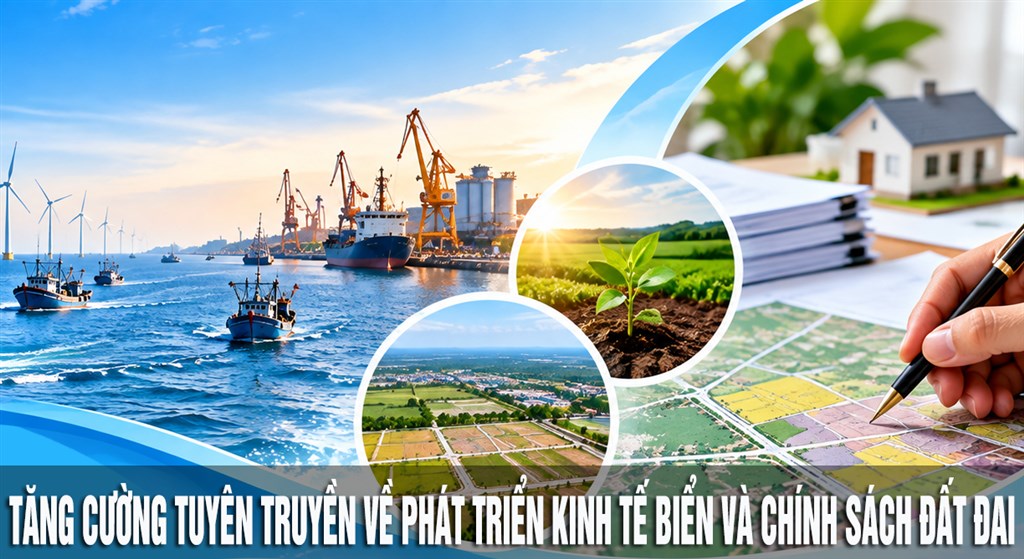 Tăng cường tuyên truyền về phát triển kinh tế biển và chính sách đất đai